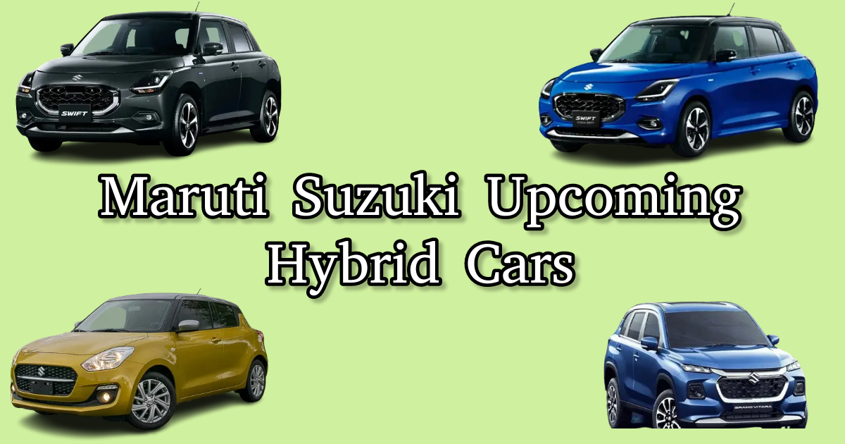 Maruti Suzuki Upcoming Hybrid Cars